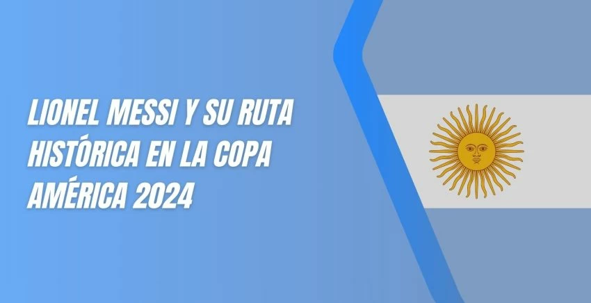 Lionel Messi y su Ruta Histórica en la Copa América 2024